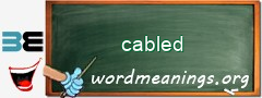 WordMeaning blackboard for cabled